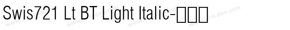 Swis721 Lt BT Light Italic字体转换